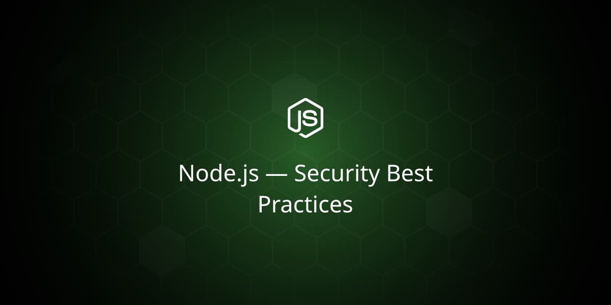 Essential Security Practices for a secure Nodejs application